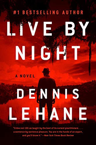 Dennis Lehane: Live by Night (Paperback, 2021, William Morrow Paperbacks)