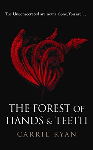 Carrie Ryan: The Forest of Hands and Teeth (Paperback, 2009, Orion Publishing Group)