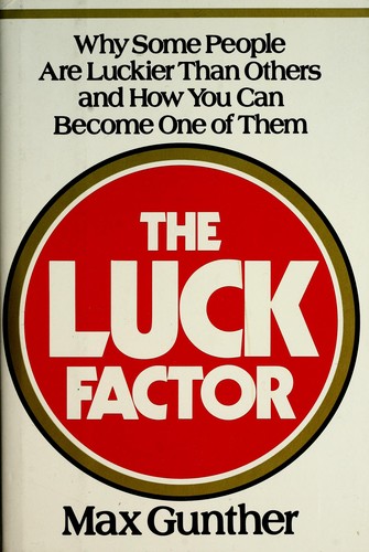 Max Gunther: The luck factor (1977, Macmillan)