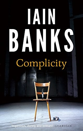 Iain M. Banks: Complicity (2013, Abacus)