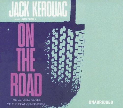 Jack Kerouac: On the Road (AudiobookFormat, 2005, Blackstone Audiobooks)