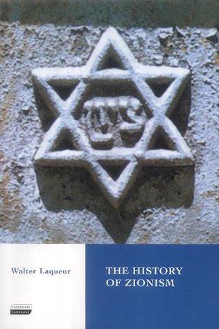 Walter Laqueur: The History of Zionism (Paperback, 2003, Tauris Parke Paperbacks)