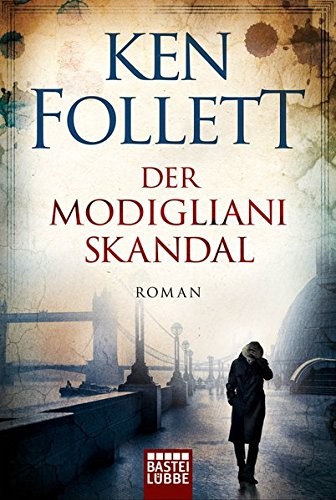 Ken Follett: Der Modigliani-Skandal (Paperback, 2017, Lübbe)