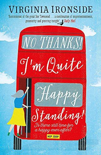 Virginia Ironside: No, Thanks! I'm Quite Happy Standing! (Paperback, 2017, Quercus, imusti)