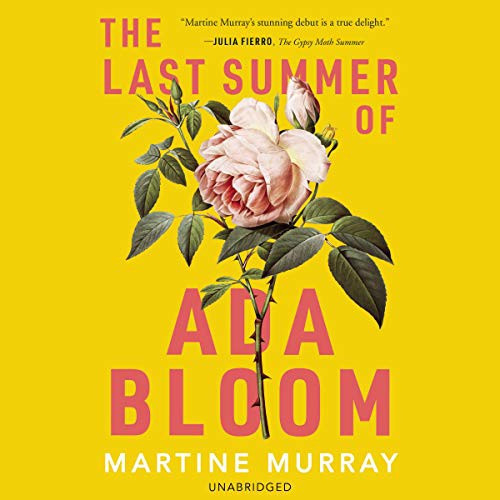 Martine Murray: The Last Summer of Ada Bloom (AudiobookFormat, 2020, Blackstone Publishing)