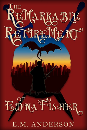 The Remarkable Retirement of Edna Fisher (2023, Hansen House, LLC)