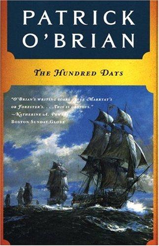 Patrick O'Brian: The Hundred Days (Aubrey/Maturin Series) (1999, W. W. Norton & Company)