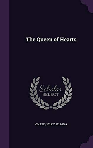 Wilkie Collins: The Queen of Hearts (Hardcover, 2015, Palala Press)