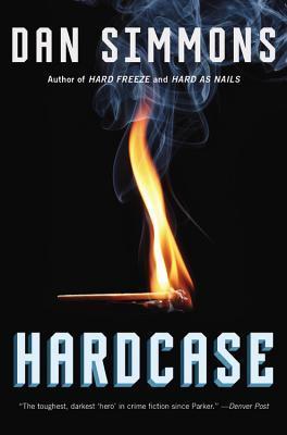 Dan Simmons: Hardcase (2014, Little Brown & Company)