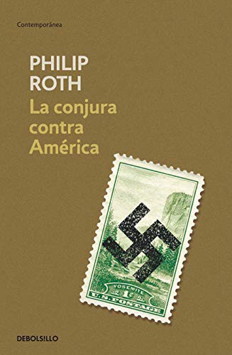 Philip Roth: La conjura contra América / The Plot Against America (Paperback, 2018, Debolsillo)