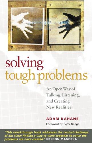 Adam Kahane: Solving Tough Problems (Paperback, 2007, Berrett-Koehler Publishers)