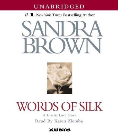 Sandra Brown: Words of Silk (Brown, Sandra) (AudiobookFormat, 2004, Simon & Schuster Audio)
