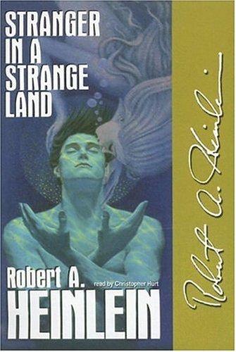 Robert A. Heinlein, Robert A. Heinlein: Stranger in a Strange Land, New Edition (AudiobookFormat, 2006, Blackstone Audiobooks)