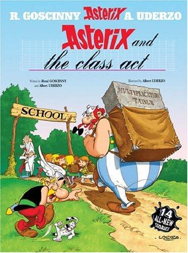 Albert Uderzo: Asterix and the Class Act (Hardcover, 2004, Orion)
