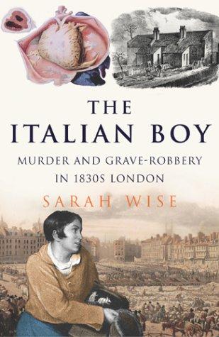 Sarah Wise: The Italian Boy  (2004, Jonathan Cape)