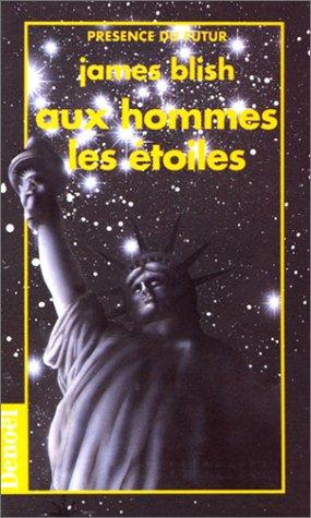 James Blish: Aux hommes, les étoiles (Paperback, 1992, Denoël)