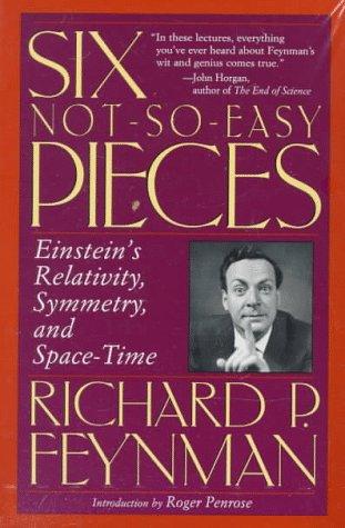 Richard P. Feynman: Six Not-So-Easy Pieces (1998, Perseus Books Group, Addison-Wesley Pub.)