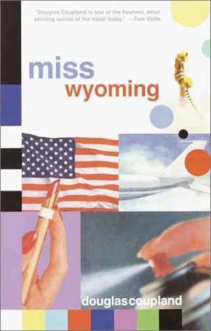 Douglas Coupland: Miss Wyoming (EBook, 2001, Knopf Doubleday Publishing Group, Modern Library)