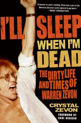 Crystal Zevon: I'll Sleep When I'm Dead (Hardcover, 2007, Ecco)