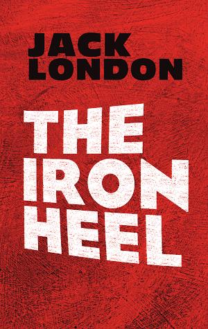 Jack London, Jack / H.Bruce Franklin (intro.) London: The Iron Heel