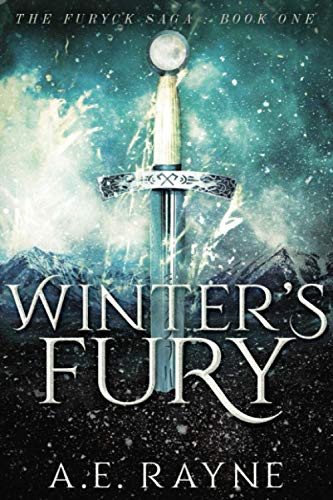 A.E. Rayne: Winter's Fury : The Furyck Saga (Paperback, 2017, Independently published)