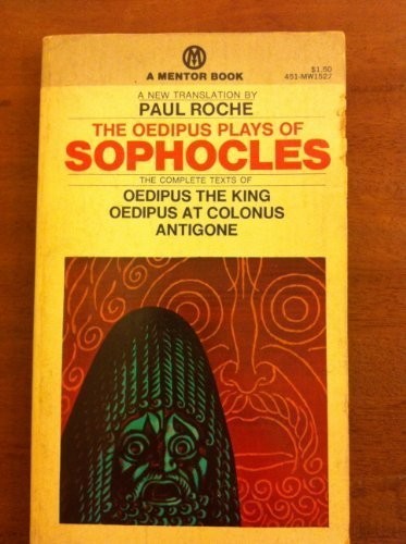 Sophocles, Paul Roche: The Oedipus Plays of Sophocles (Paperback, 1958, Signet)