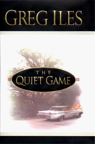 Greg Iles: The quiet game (1999, Dutton)