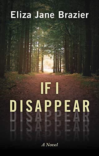 Eliza Jane Brazier: If I Disappear (Hardcover, 2021, Thorndike Press Large Print)