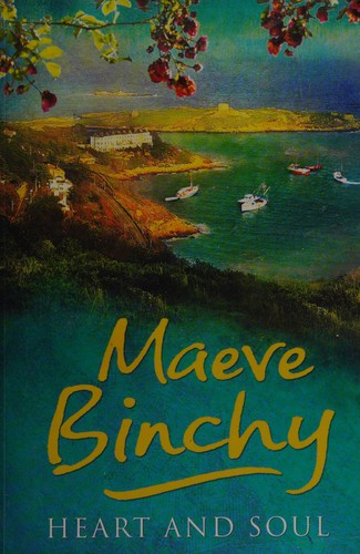 Maeve Binchy: Heart and Soul (2010, Thorndike Press)