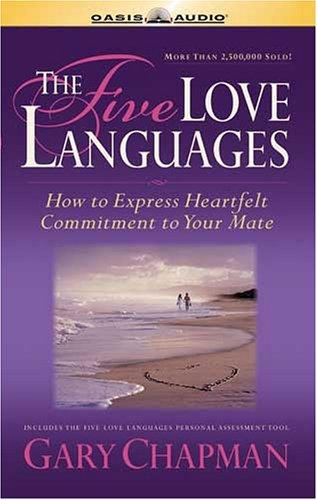 Gary D. Chapman, Gary Chapman, Gary D. Chapman, Gary Chapman: The Five Love Languages (AudiobookFormat, 2005, Oasis Audio)