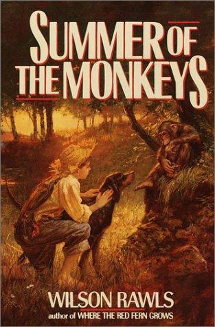 Wilson Rawls: Summer of the monkeys (1976, Doubleday)