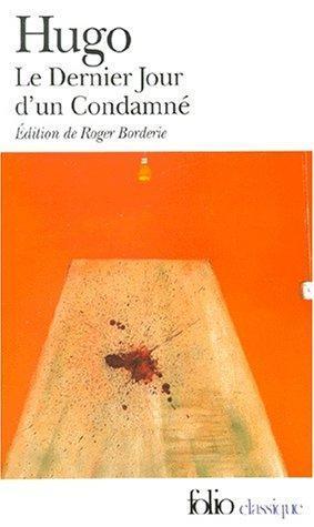 Victor Hugo, Roger Borderie: Le dernier jour d'un condamne (Paperback, French language, 2000, Gallimard)