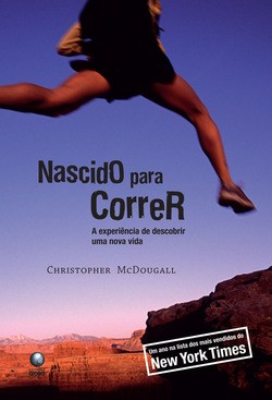 Christopher McDougall: Nascido para correr (EBook, Portuguese language, 2016, GloboLivros)