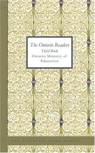 Ontario. Ministry of Education.: The Ontario Readers (Paperback, 2007, BiblioBazaar)