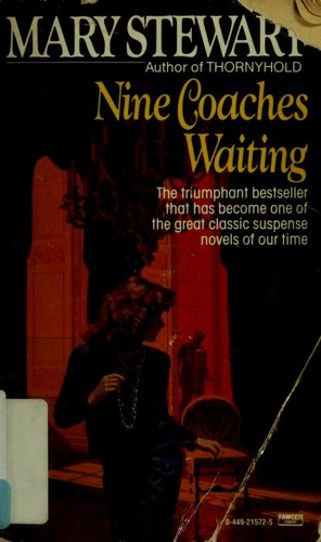 Mary Stewart: Nine coaches waiting (1991, Fawcett)