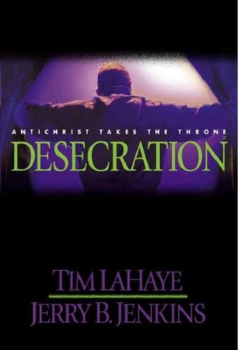 Tim F. LaHaye: Desecration (EBook, 2007, Tyndale House Publishers, Inc.)