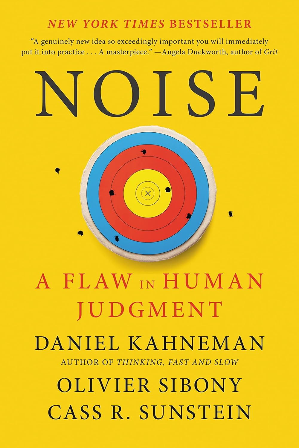 Daniel Kahneman, Cass Sunstein, Olivier Sibony: Noise: A Flaw in Human Judgment (2021, Little, Brown Spark)