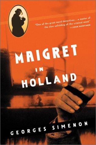 Georges Simenon: Maigret in Holland (1994, Harcourt)