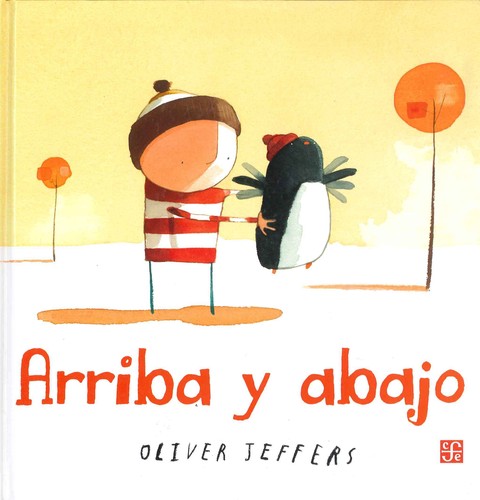 Oliver Jeffers, Nàdia Revenga Garcia: Arriba y abajo (2011, Mexico)