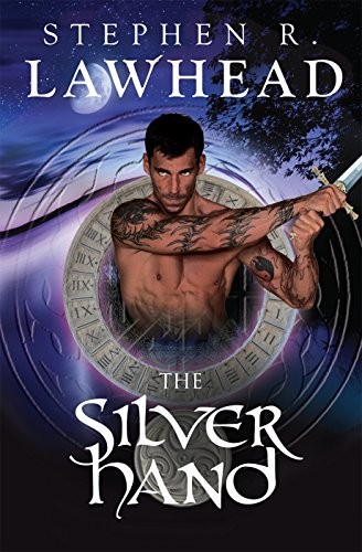 Stephen R. Lawhead: The Silver Hand (Paperback, 2013, Lion Fiction)