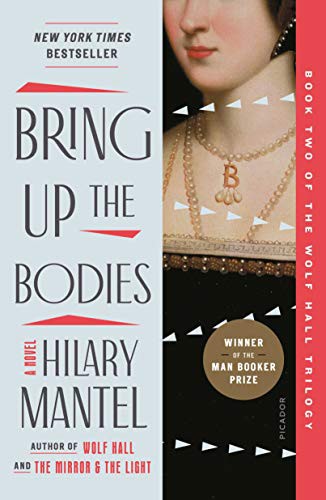 Hilary Mantel: Bring Up the Bodies (Paperback, 2021, Picador)
