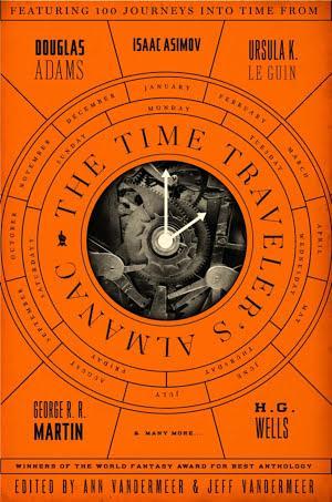 Jeff VanderMeer, Ann VanderMeer: The Time Traveler's Almanac