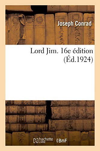 CONRAD-J: Lord Jim. 16e édition (Paperback, 2018, HACHETTE LIVRE-BNF, Hachette Livre - BNF)