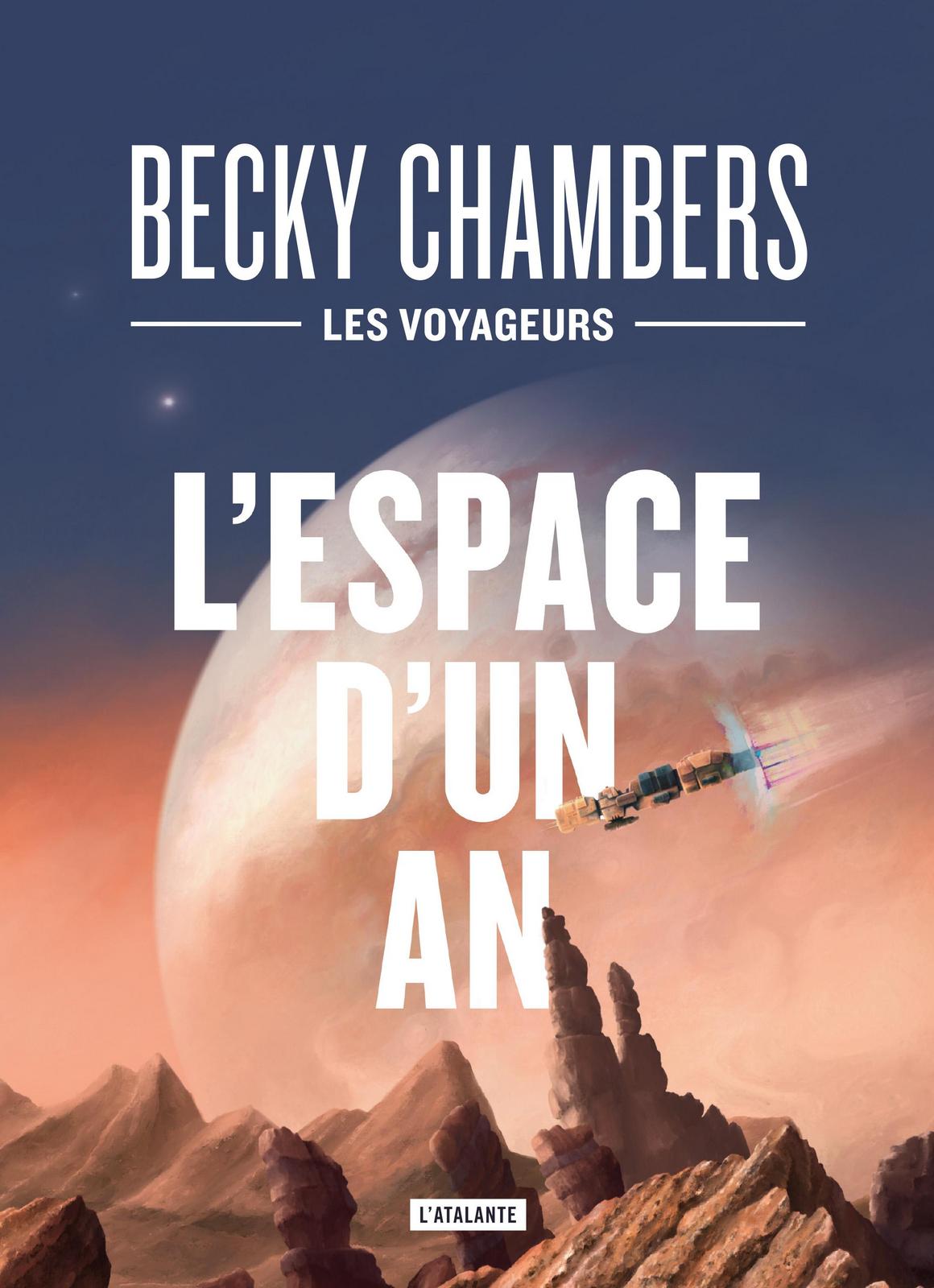 Becky Chambers: L'Espace d'un an (French language, 2022, L'Atalante)