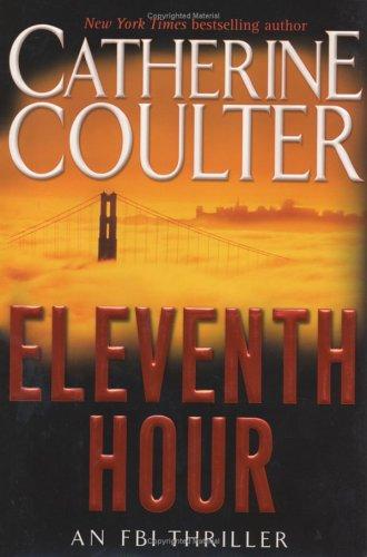 Catherine Coulter: Eleventh hour (2002, G.P. Putnam's Sons)