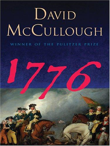 David McCullough: 1776 (2005, Thorndike Press)