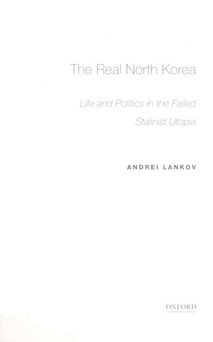 A. N. Lanʹkov: The real North Korea (2013, Oxford University Press)