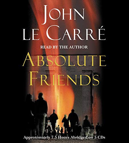 John le Carré, Author: Absolute Friends (AudiobookFormat, 2004, Little, Brown & Company)