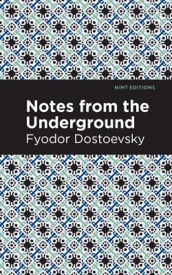 Mint Editions, Fyodor Dostoevsky: Notes from Underground (2020, West Margin Press)