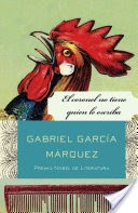 Gabriel García Márquez, GARCIA MARQUEZ GABR: El coronel no tiene quien le escriba (2004, Editorial Norma)